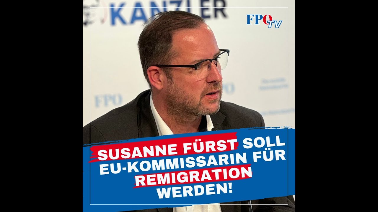 Susanne Fürst soll EU-Kommissarin für Remigration werden!