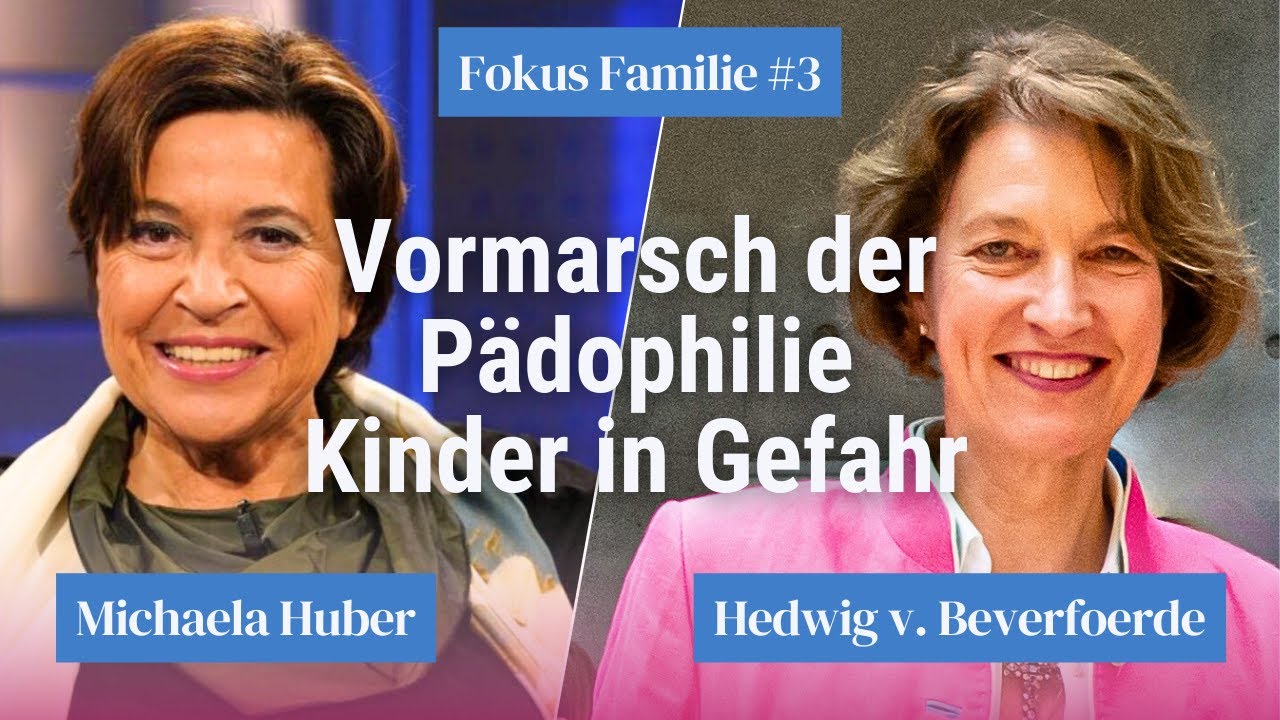 Michaela Huber: Vormarsch der Pädophilie – Kinder in Gefahr! Interview mit Hedwig v. Beverfoerde