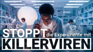 Stoppt die Experimente mit Killerviren!