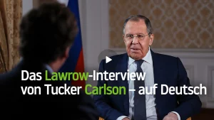 Das Lawrow-Interview von Tucker Carlson